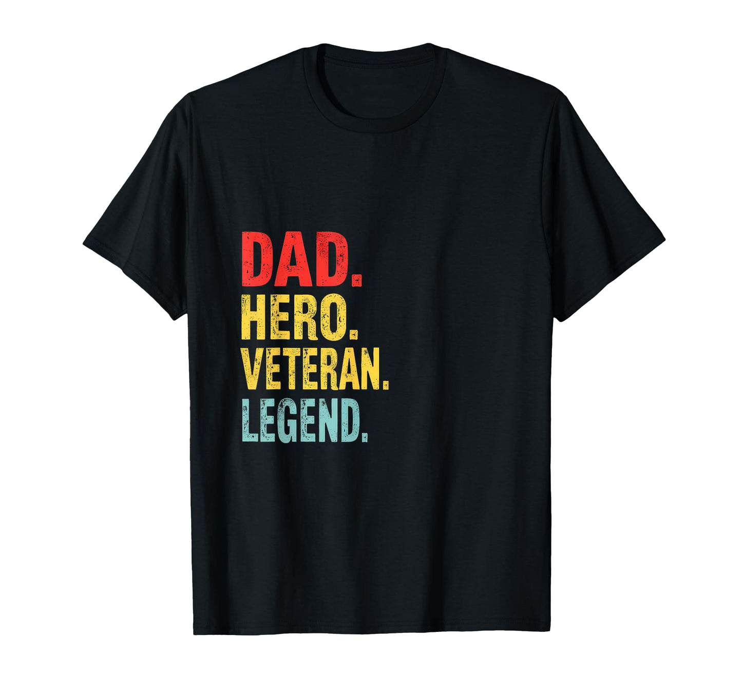 Dad Hero Veteran Legend Inspirational T-Shirt - Graphic Print Unisex - T-Shirt, Sweatshirt, Hoodie