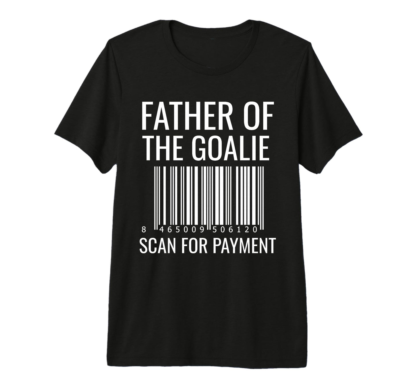 Goalie Dad Hockey Dad Hockey Goalie T-Shirt - Novelty Apparel Men Women - T-Shirt, Sweatshirt, Hoodie