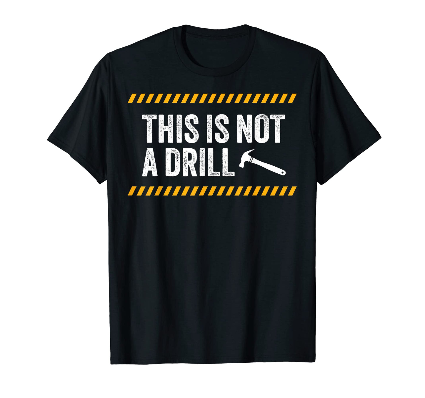 Caution This Is Not Drill Funny Garage T-Shirt - Graphic Print Men Women - T-Shirt, Sweatshirt, Hoodie