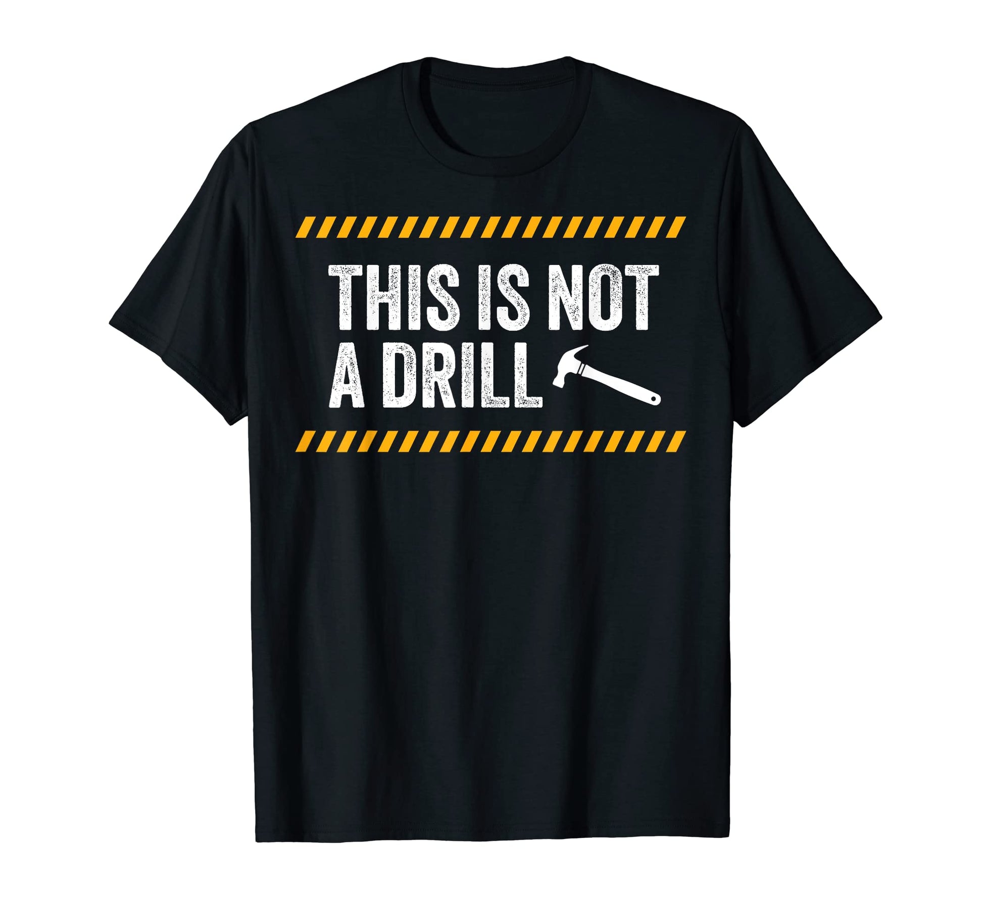 Caution This Is Not Drill Funny Garage T-Shirt - Graphic Print Men Women - T-Shirt, Sweatshirt, Hoodie