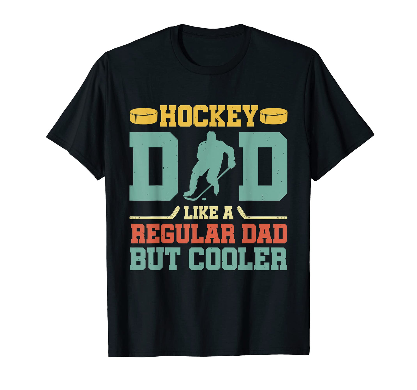 Funny Hockey Dad Like Regular Dad But T-Shirt - Streetwear Style Unisex - T-Shirt, Sweatshirt, Hoodie