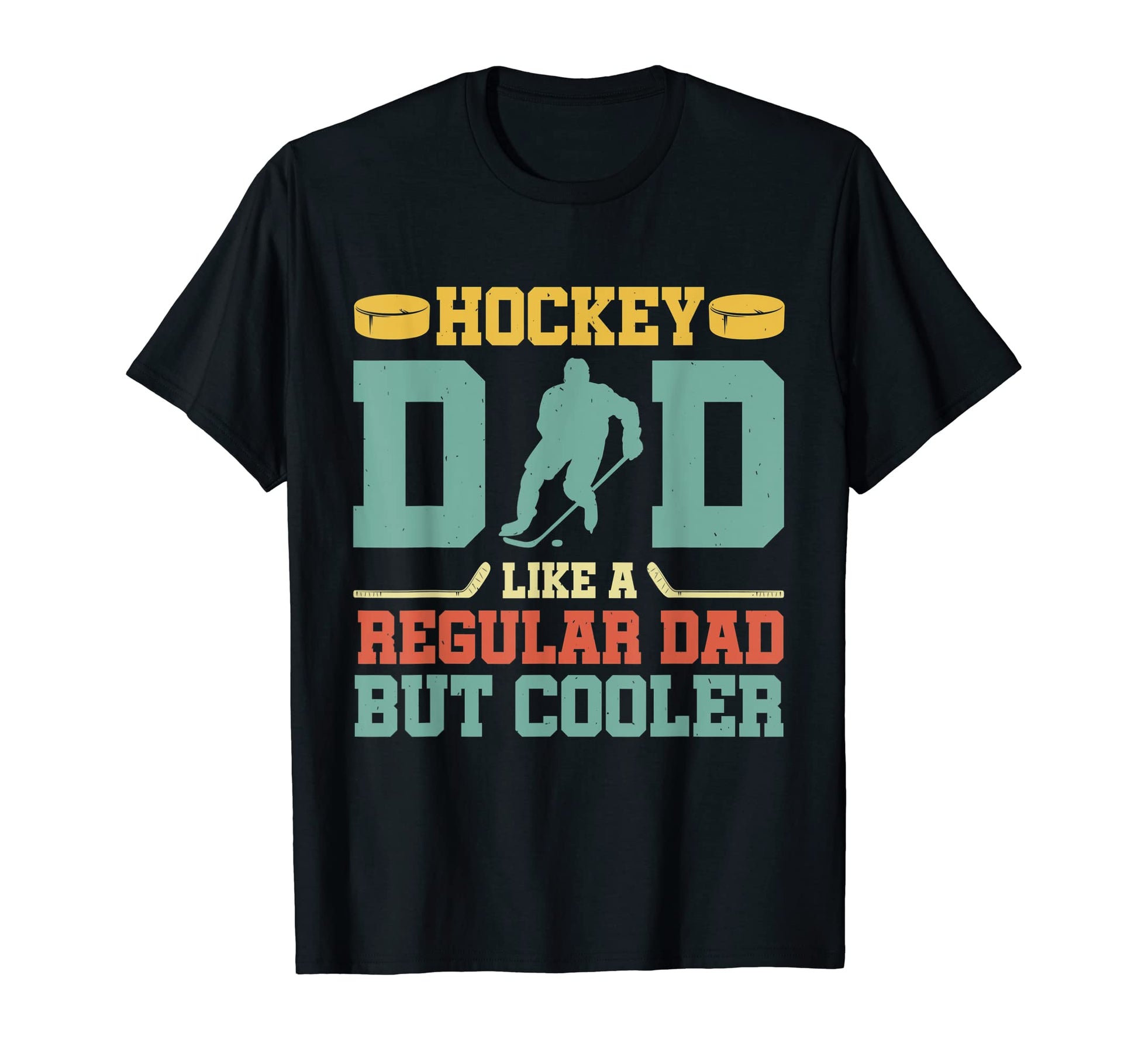 Funny Hockey Dad Like Regular Dad But T-Shirt - Streetwear Style Unisex - T-Shirt, Sweatshirt, Hoodie