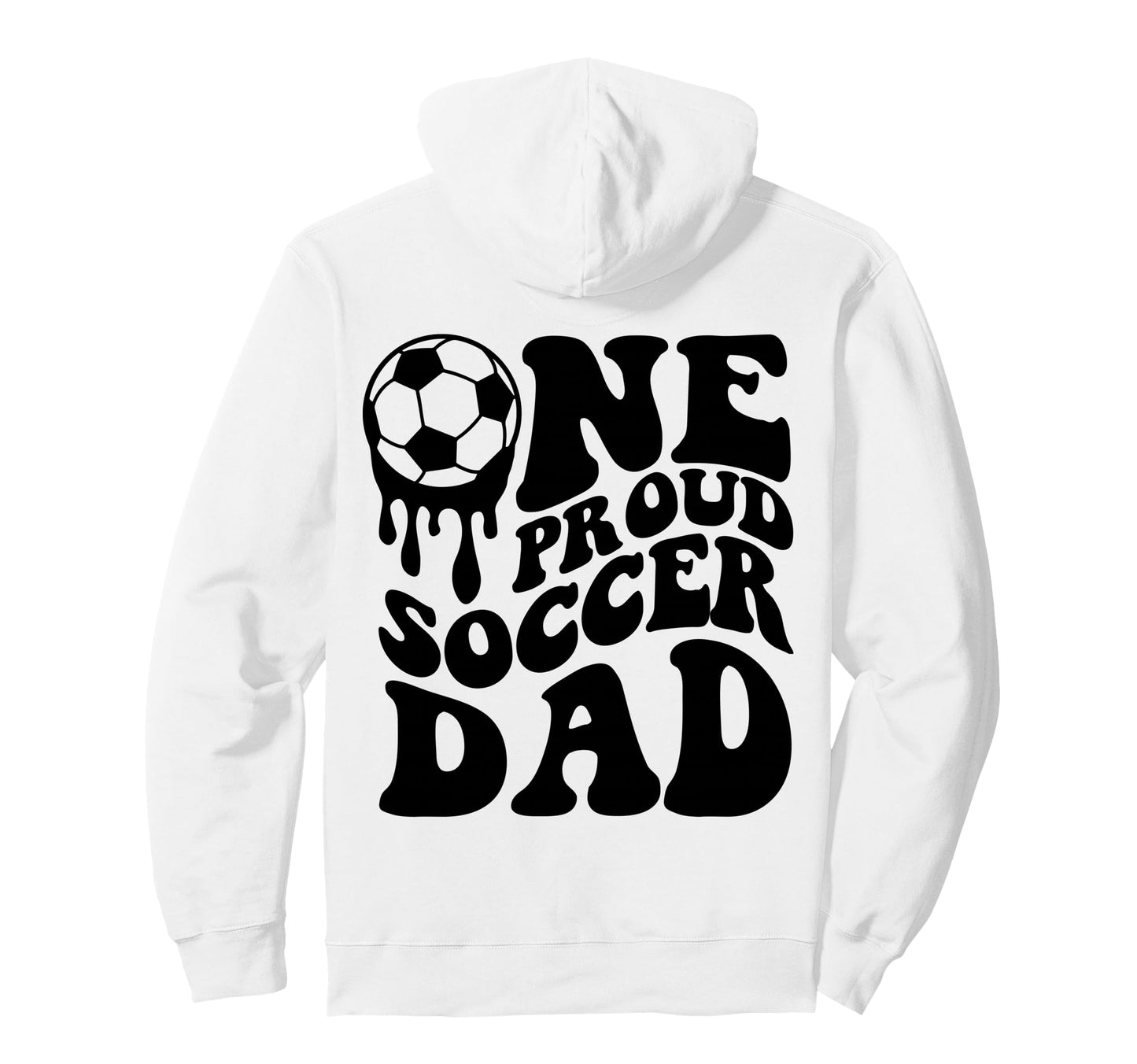 Soccer Dad Soccer Ball Drip Back Soccer Hoodie - Graphic Print for Adults - T-Shirt, Sweatshirt, Hoodie