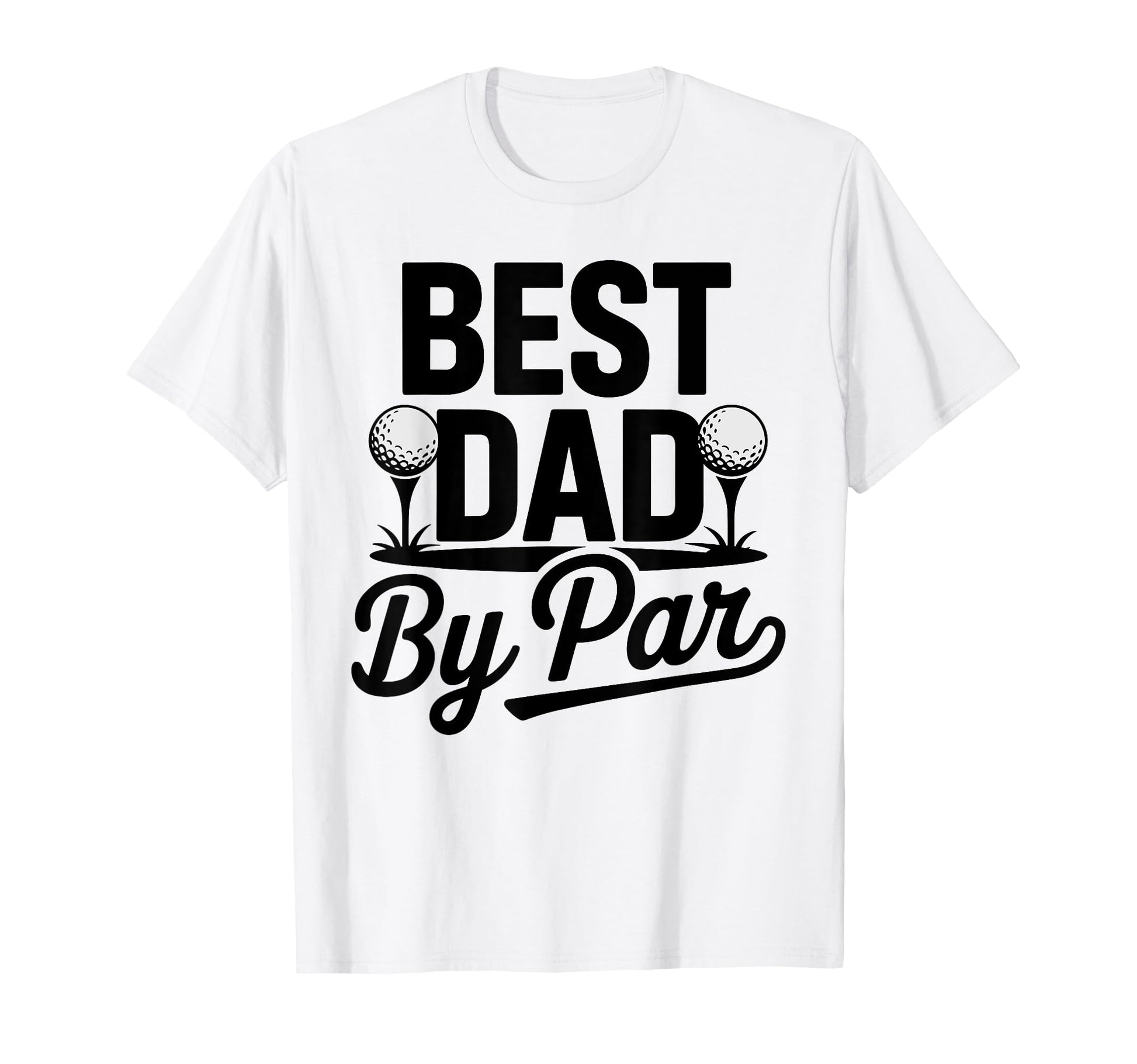 Best Dad Par Funny Golf Fathers Day T-Shirt - Trendy Graphic Unisex - T-Shirt, Sweatshirt, Hoodie