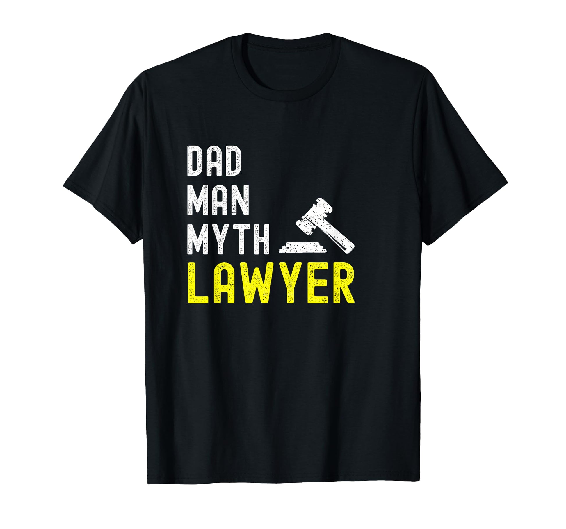 Lawyer Dad Myth Legend Funny Father T-Shirt - Unique Graphic Men Women - T-Shirt, Sweatshirt, Hoodie