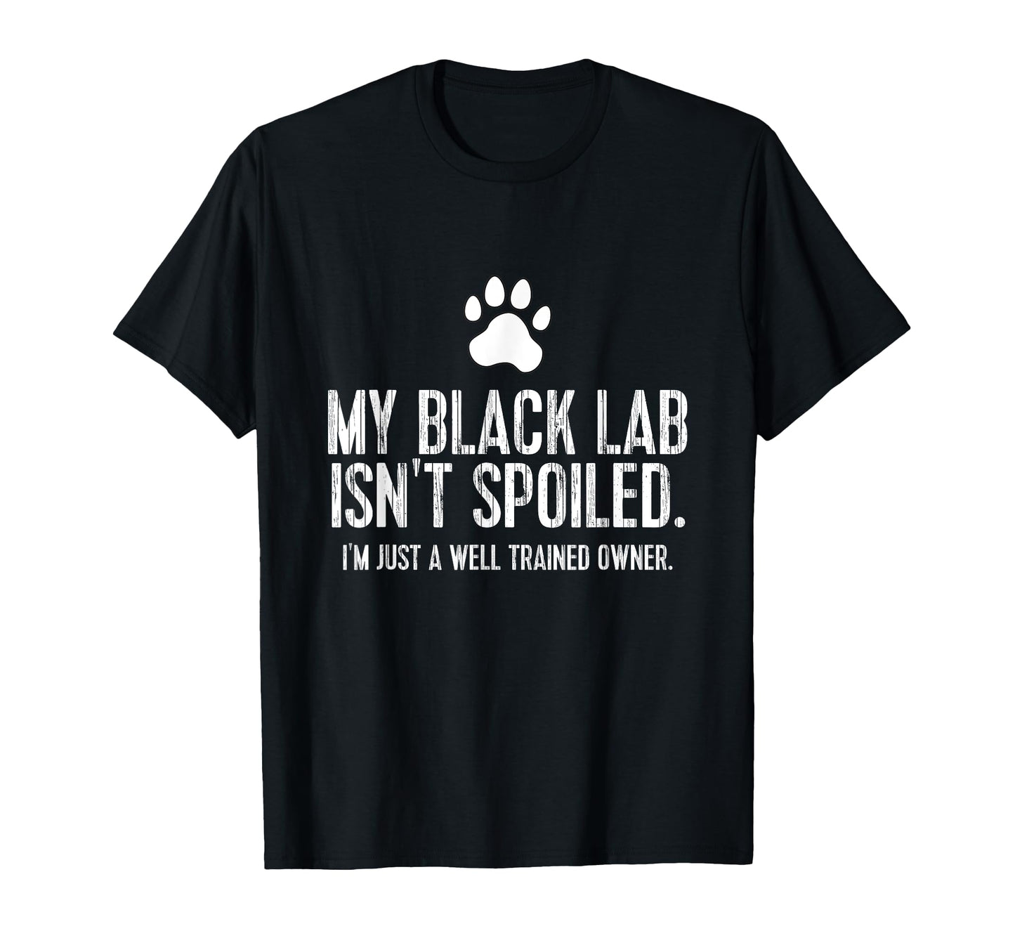 Funny Black Labrador Gift My Lab Isnt T-Shirt - Graphic Print Men Women - T-Shirt, Sweatshirt, Hoodie