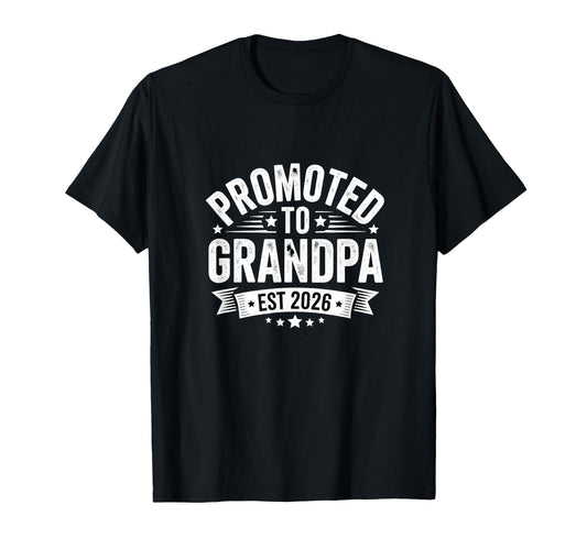 2026 Announcement Promoted To Grandpa T-Shirt - Streetwear Style Men Women - T-Shirt, Sweatshirt, Hoodie