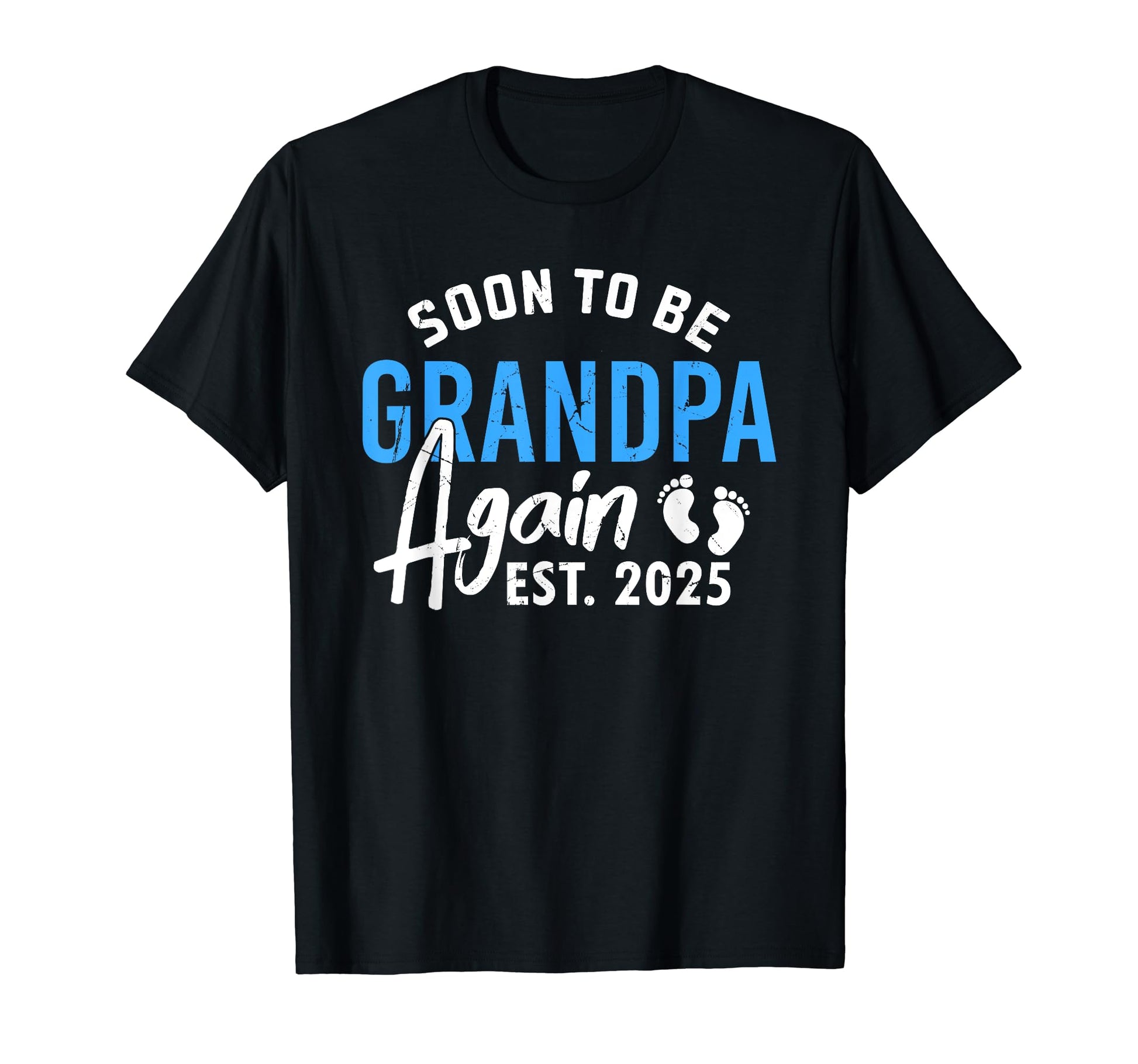 Soon To Be Grandpa Again 2025 Gifts T-Shirt - Custom Art Print Unisex - T-Shirt, Sweatshirt, Hoodie