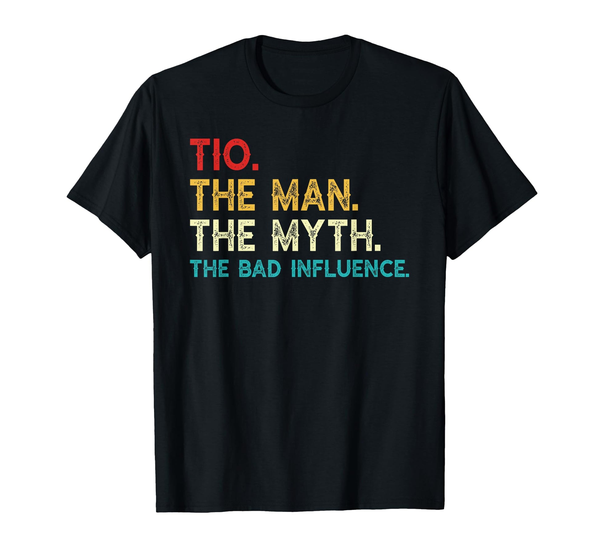 Tio Myth Bad Influence Funny Tio T-Shirt - Casual Everyday Wear for Adults - T-Shirt, Sweatshirt, Hoodie