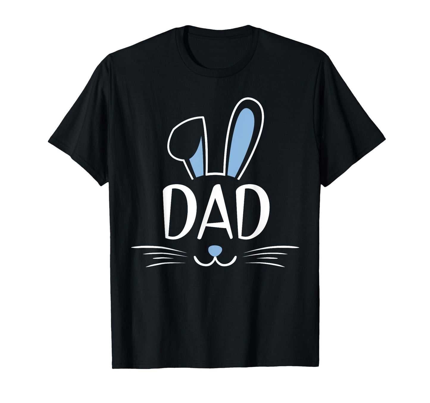 Dad Bunny Rabbit Face Family Group T-Shirt - Fun Novelty Design Men Women - T-Shirt, Sweatshirt, Hoodie