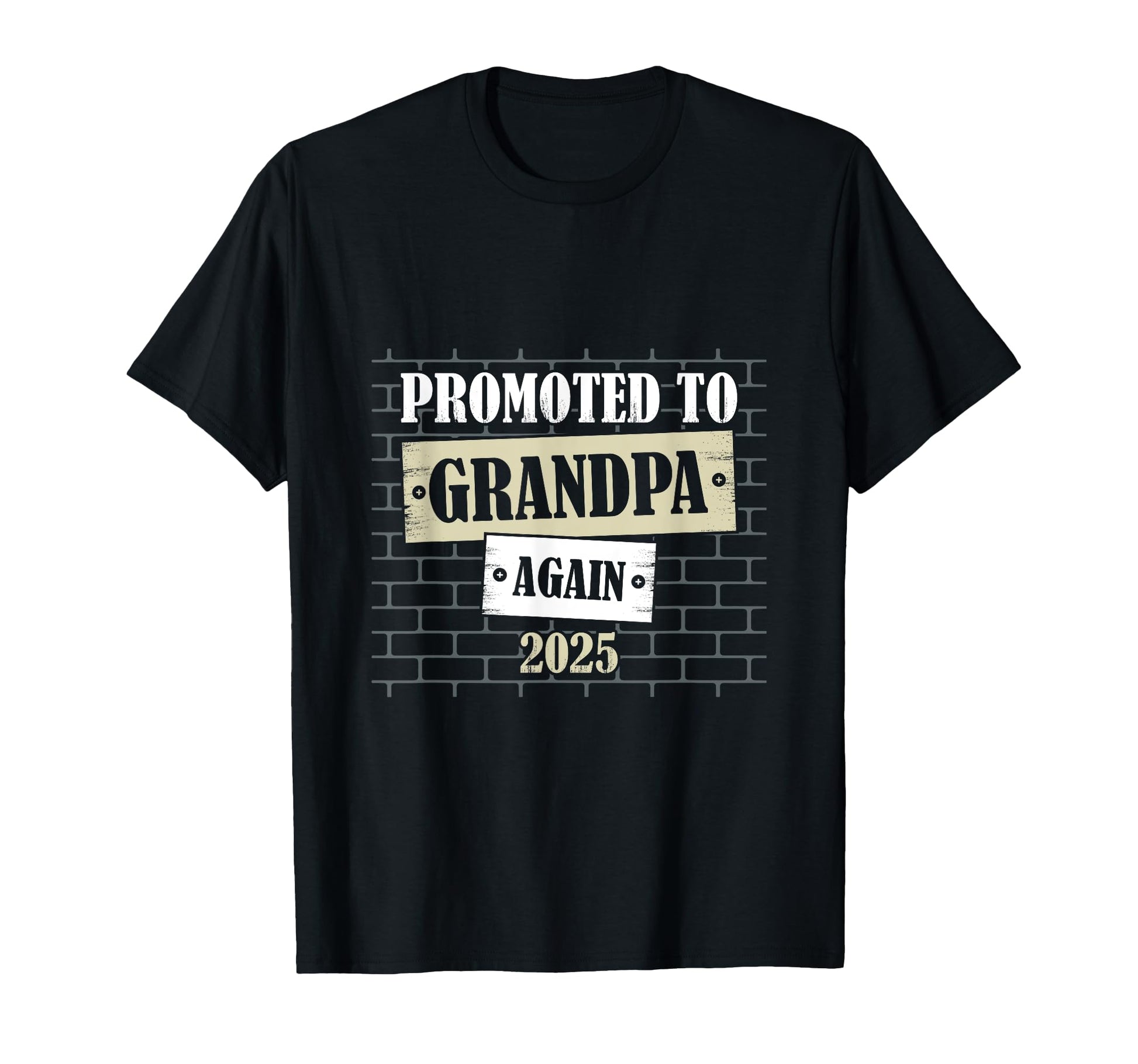 Mens Promoted To Grandpa 2025 T-Shirt - Trendy Graphic Unisex - T-Shirt, Sweatshirt, Hoodie