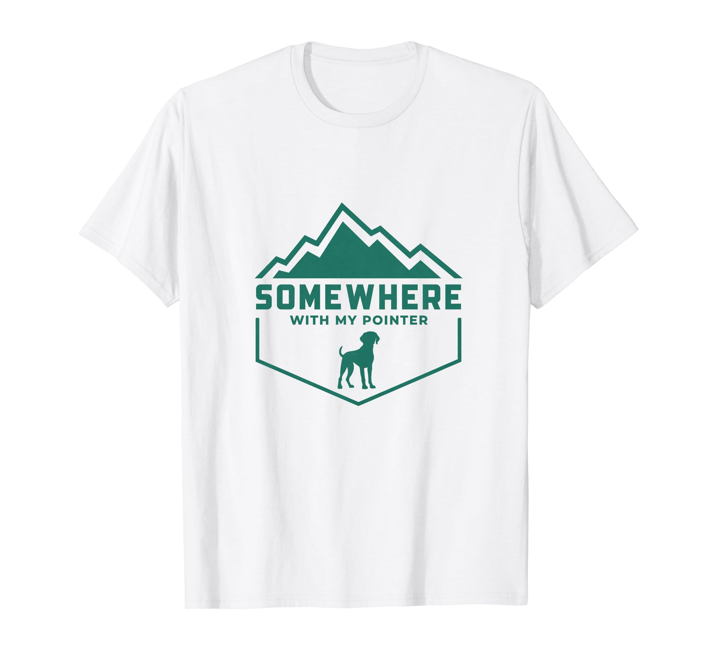 Somewhere My Shorthaired Pointer T-Shirt - Graphic Print for Adults - T-Shirt, Sweatshirt, Hoodie