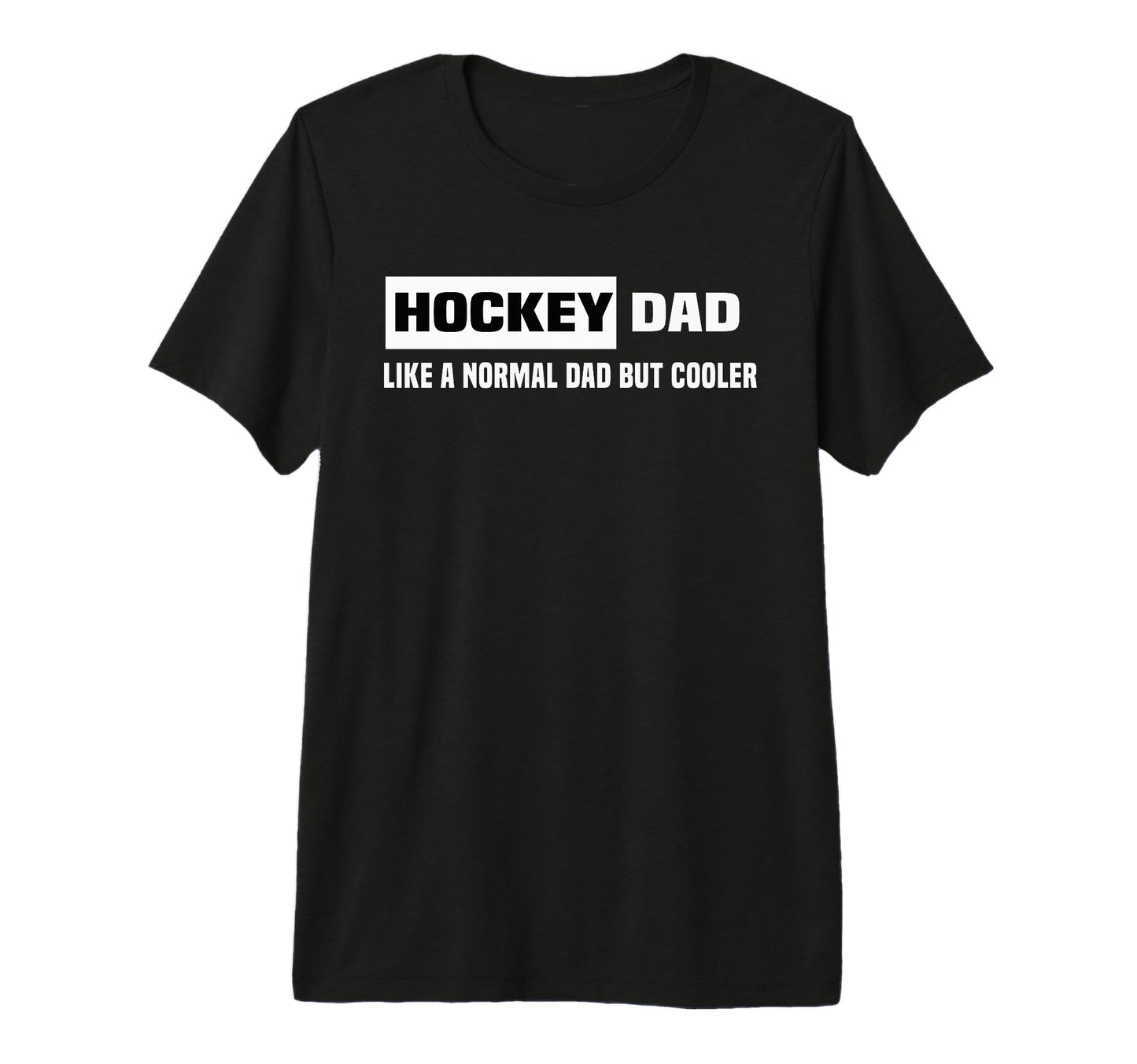 Fathers Day Hockey Dad Like Normal Dad T-Shirt - Unique Graphic for Adults - T-Shirt, Sweatshirt, Hoodie