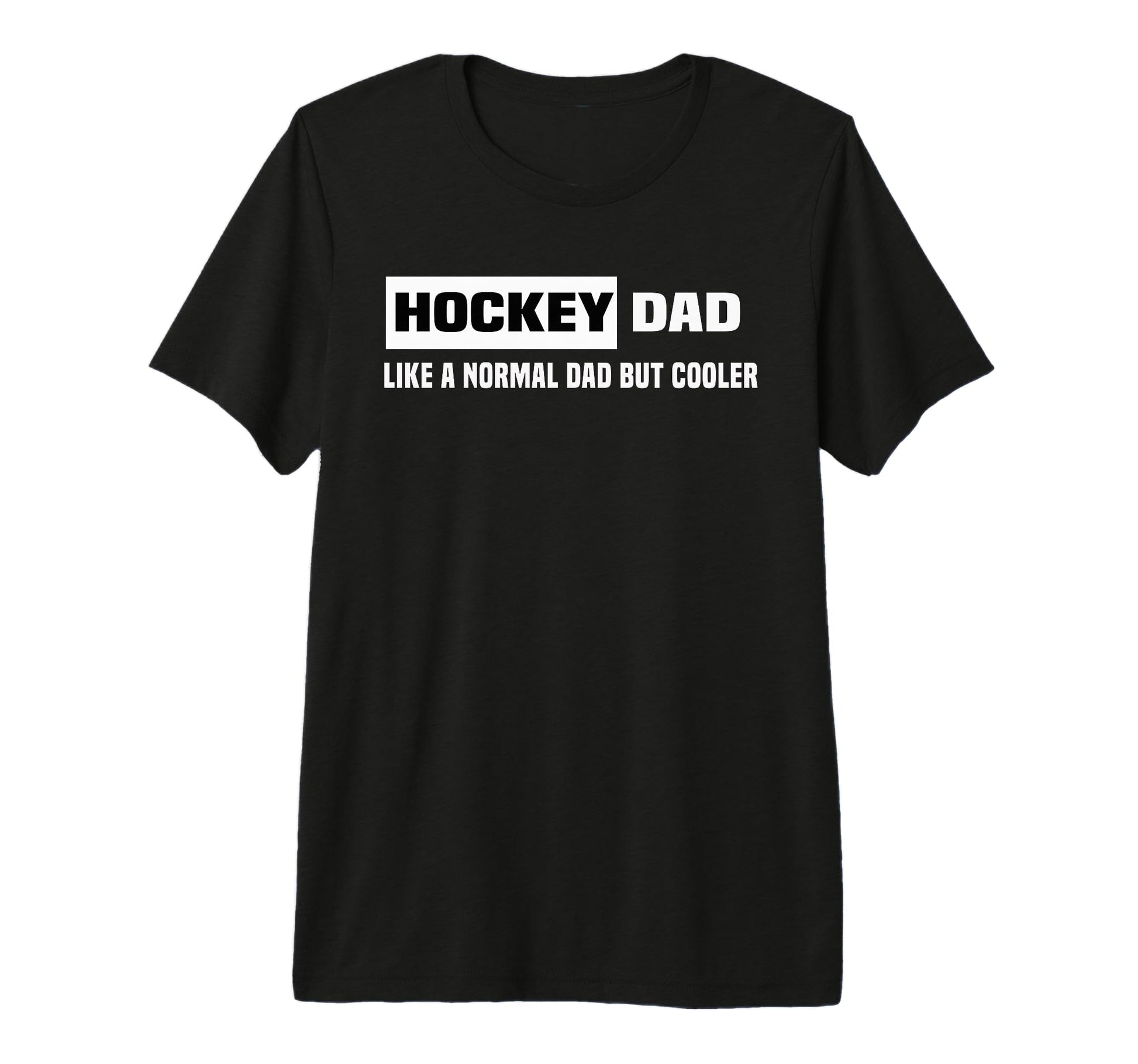 Fathers Day Hockey Dad Like Normal Dad T-Shirt - Unique Graphic for Adults - T-Shirt, Sweatshirt, Hoodie