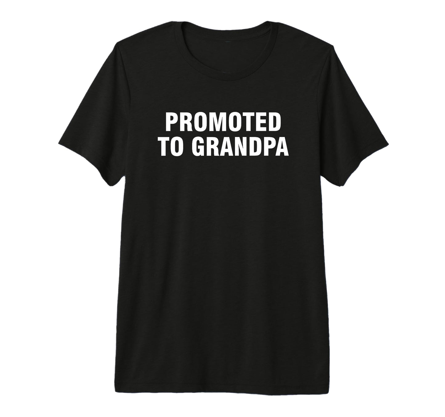 Promoted To Grandpa Tri Blend T-Shirt - Casual Everyday Wear Unisex - T-Shirt, Sweatshirt, Hoodie