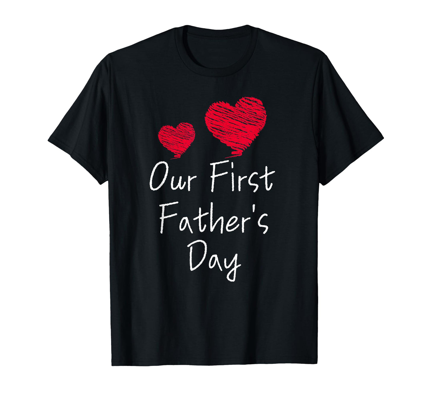 Our First Fathers Day Dad Pop Daddy And T-Shirt - Graphic Print Men Women - T-Shirt, Sweatshirt, Hoodie