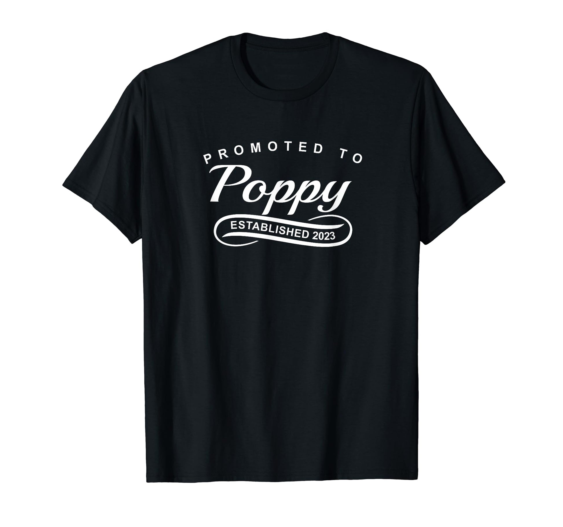 Promoted To Poppy Established 2023 New T-Shirt - Trendy Graphic for Adults - T-Shirt, Sweatshirt, Hoodie