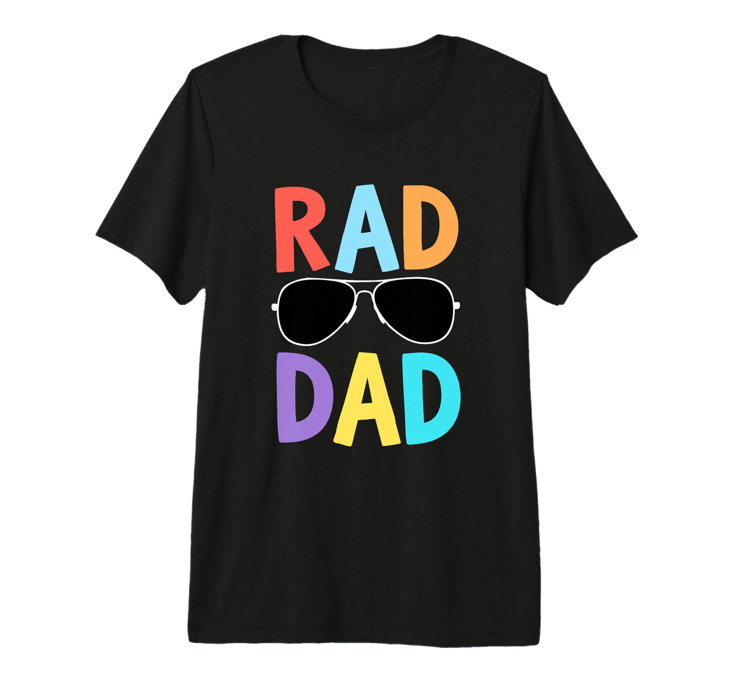 Rad Dad Sunglasses Trendy Fathers T-Shirt - Casual Everyday Wear Men Women - T-Shirt, Sweatshirt, Hoodie