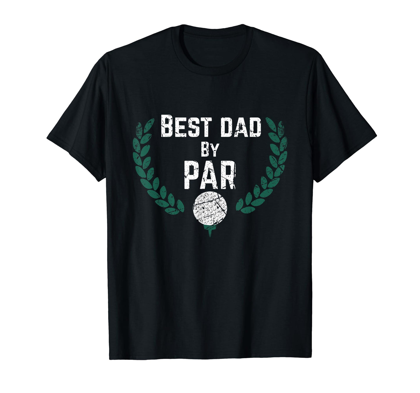 Funny Golf Gifts Fathers Best Dad Par T-Shirt - Graphic Print Men Women - T-Shirt, Sweatshirt, Hoodie