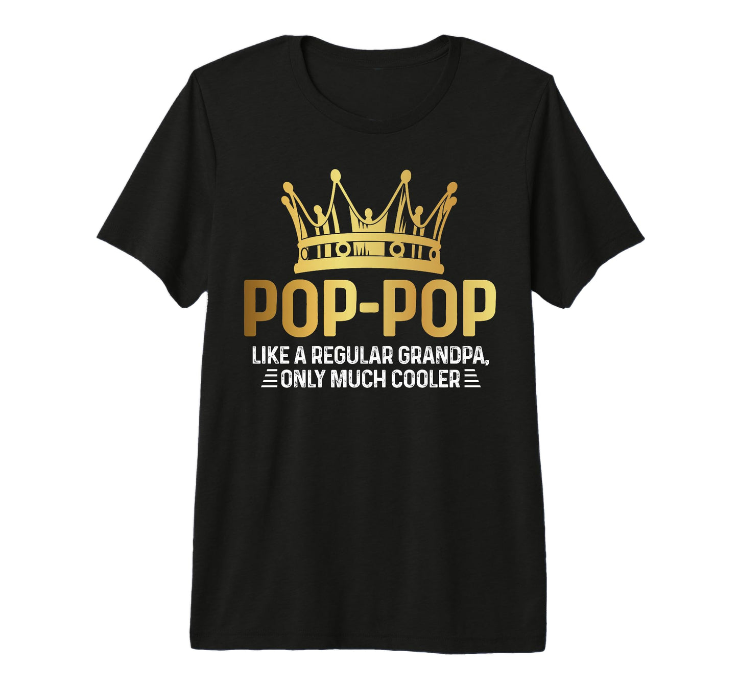 Mens Gold Crown Pop Pop Like Regular T-Shirt - Graphic Print for Adults - T-Shirt, Sweatshirt, Hoodie