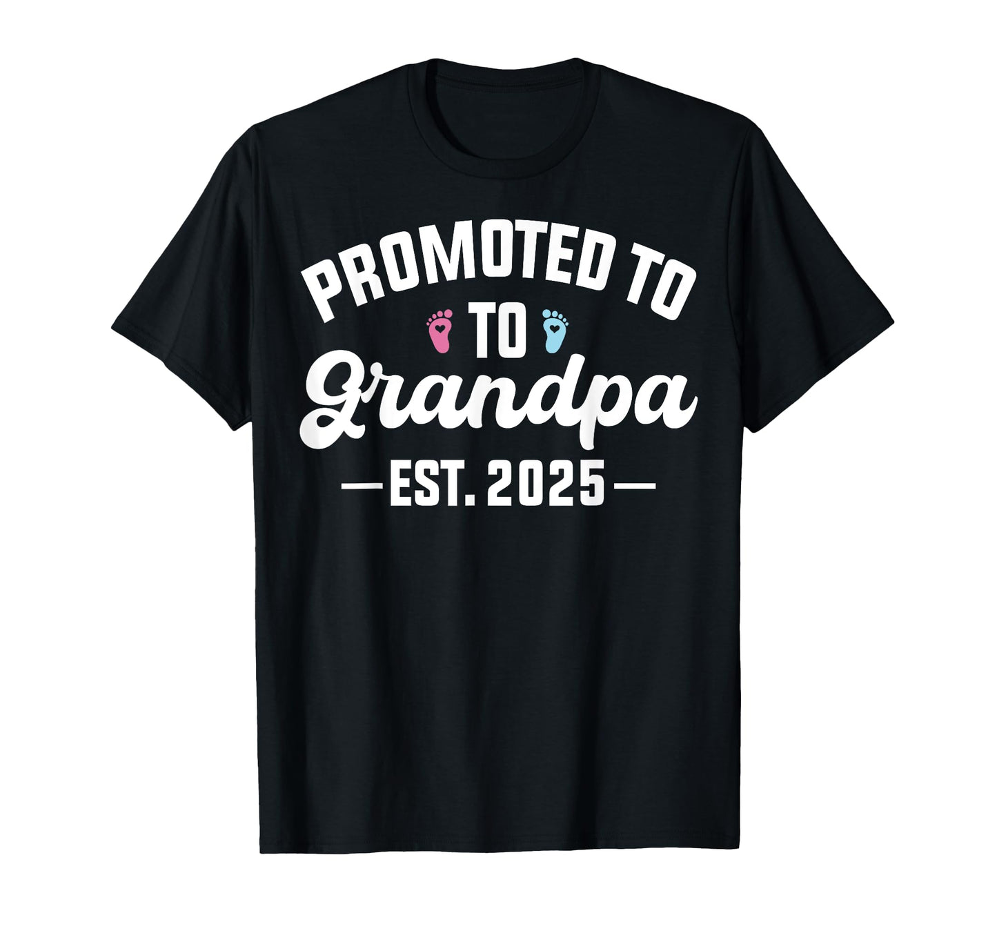 1St Time Grandpa Est 2025 Promoted T-Shirt - Minimalist Print for Adults - T-Shirt, Sweatshirt, Hoodie