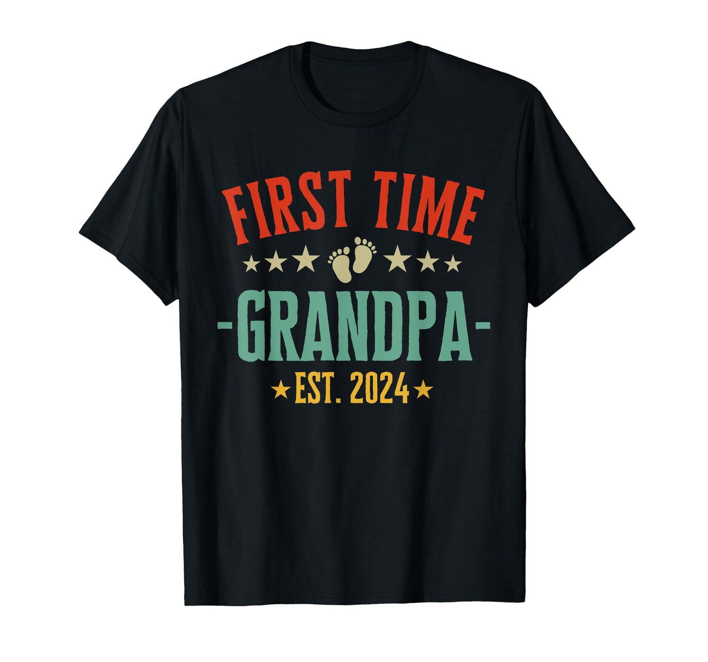 First Time Grandpa 2024 Promoted T-Shirt - Casual Everyday Wear Men Women - T-Shirt, Sweatshirt, Hoodie