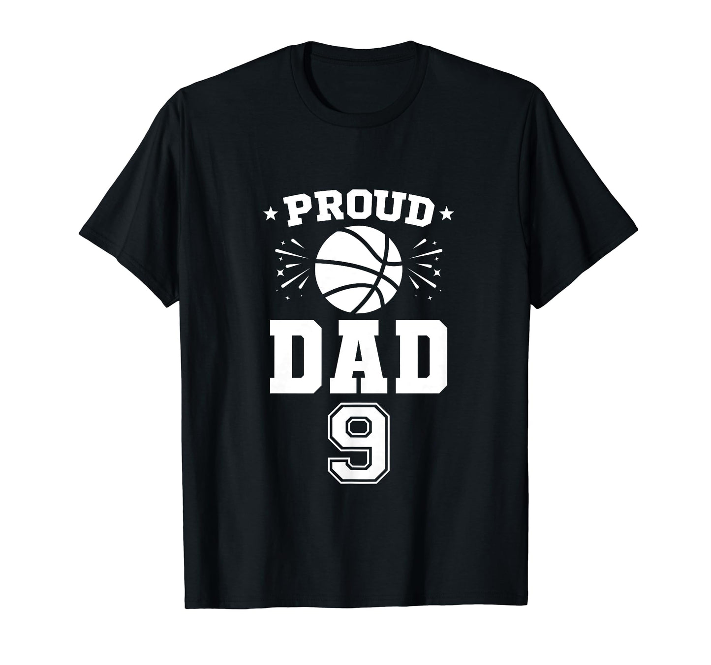 Proud Basketball Dad Number 9 T-Shirt - Custom Art Print Men Women - T-Shirt, Sweatshirt, Hoodie