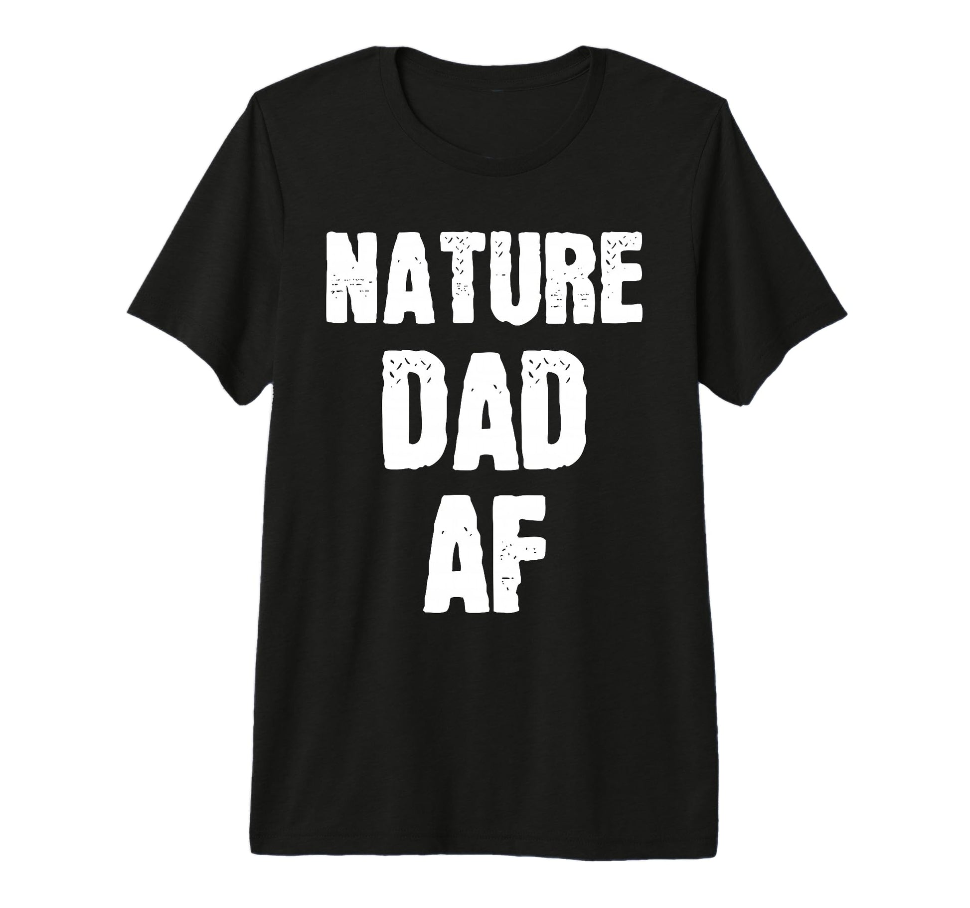 Nature Dad Af Sarcastic Outdoor T-Shirt - Novelty Apparel for Adults - T-Shirt, Sweatshirt, Hoodie