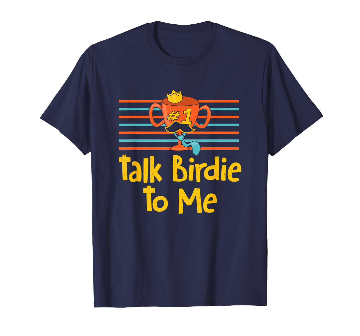 Talk Birdie To Me Fathers Day Golf T-Shirt - Custom Art Print Men Women - T-Shirt, Sweatshirt, Hoodie