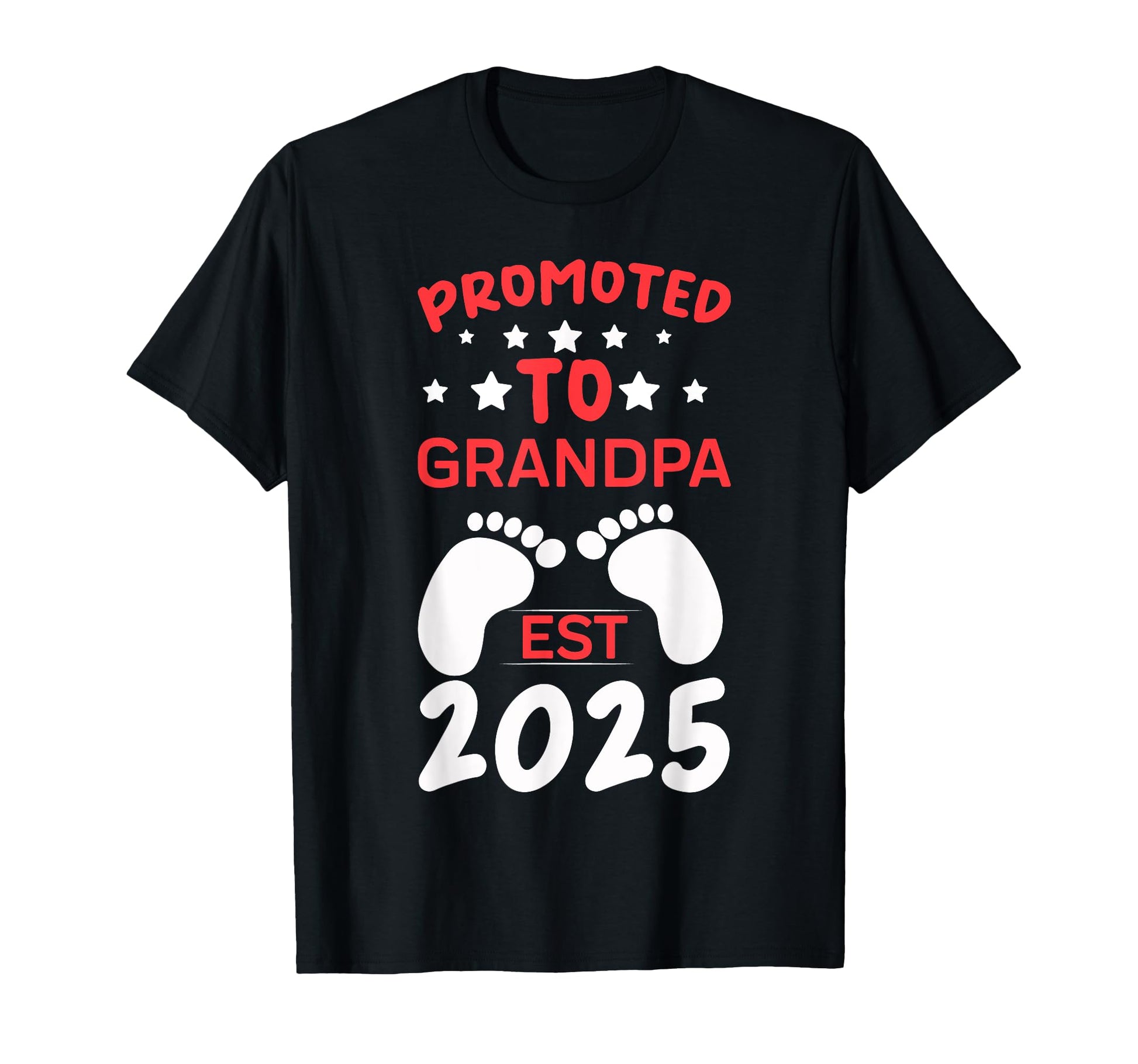 Soon To Be Grandpa 2025 Funny Promoted T-Shirt - Graphic Print Men Women - T-Shirt, Sweatshirt, Hoodie