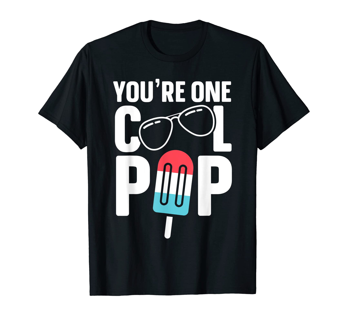 Youre One Pop Father Dad T-Shirt - Unique Graphic Unisex - T-Shirt, Sweatshirt, Hoodie