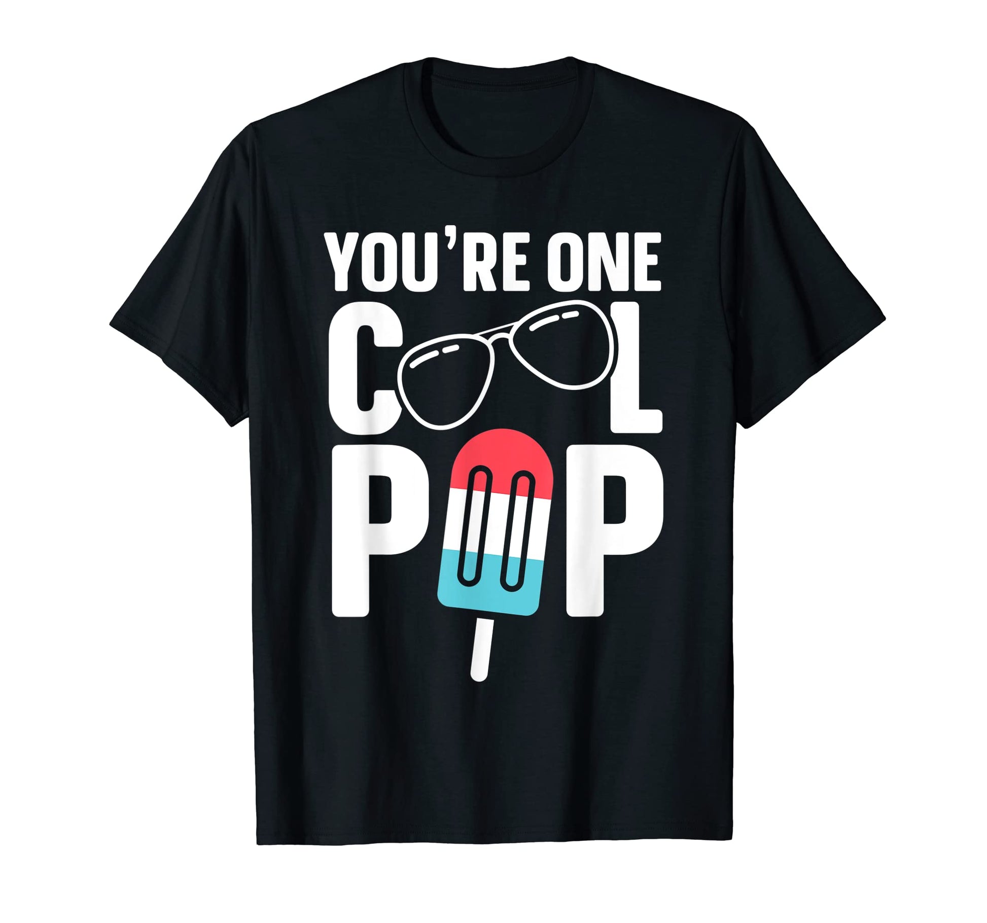 Youre One Pop Father Dad T-Shirt - Unique Graphic Unisex - T-Shirt, Sweatshirt, Hoodie