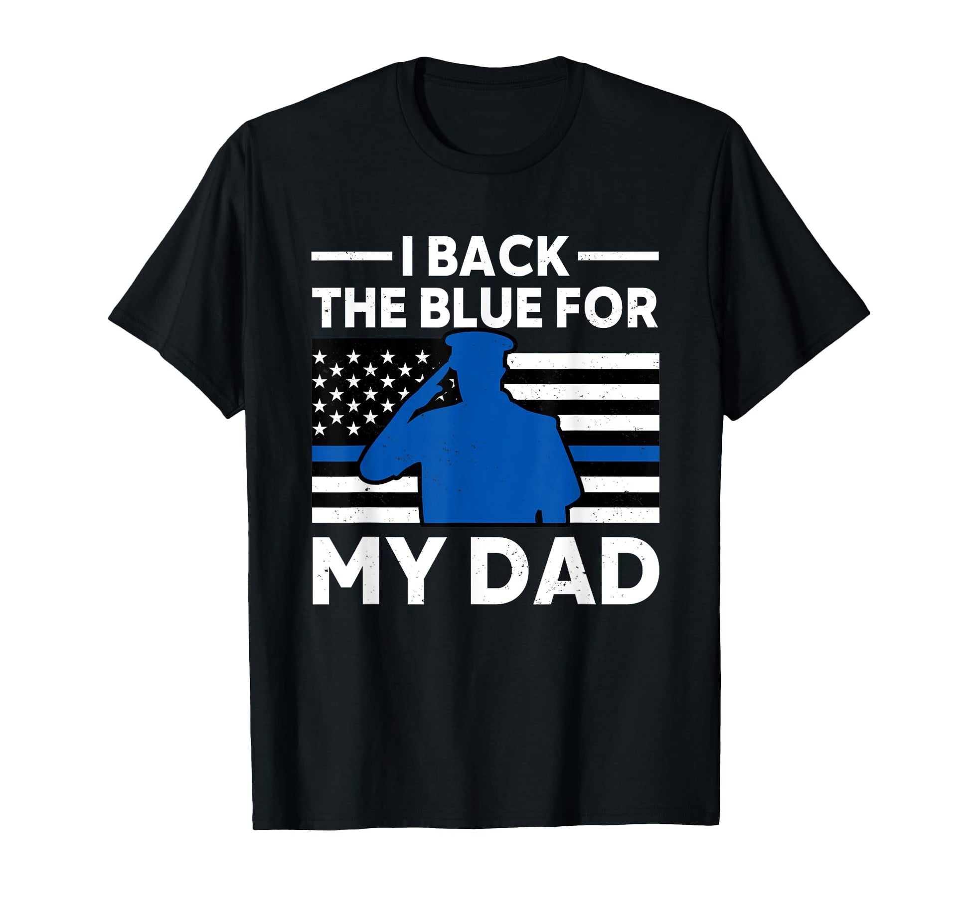 I Back Blue My Dad Police Daddy Flag T-Shirt - Minimalist Print Men Women - T-Shirt, Sweatshirt, Hoodie