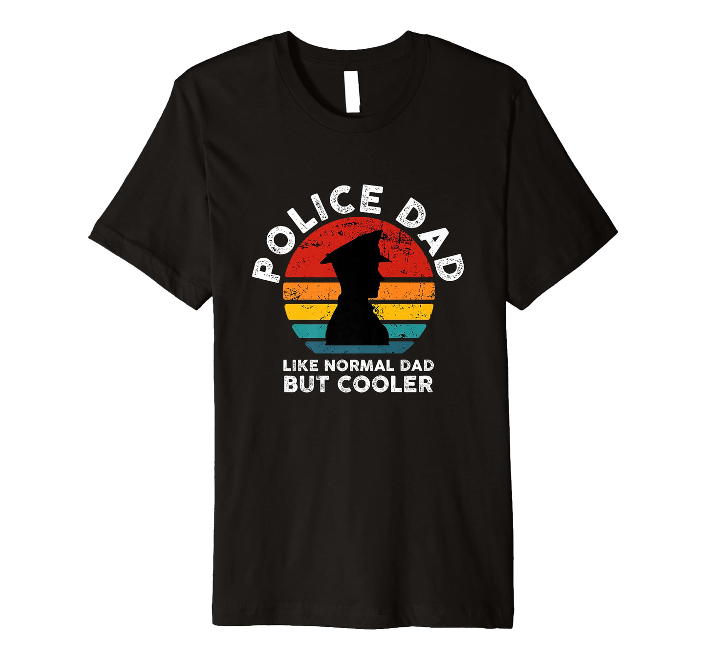 Police Dad Like Normal Dad But Cooler T-Shirt - Custom Art Print Unisex - T-Shirt, Sweatshirt, Hoodie