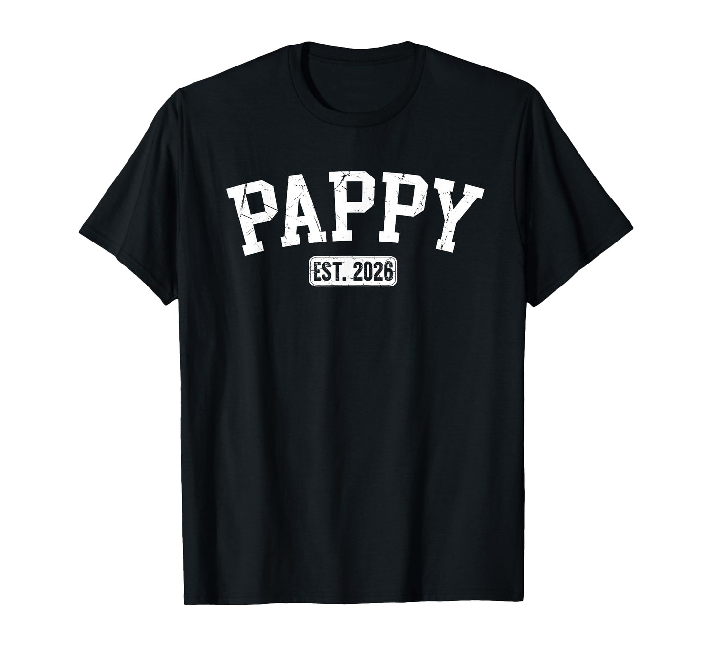 Promoted To Pappy Est 2026 Grandpa T-Shirt - Fun Novelty Design Men Women - T-Shirt, Sweatshirt, Hoodie