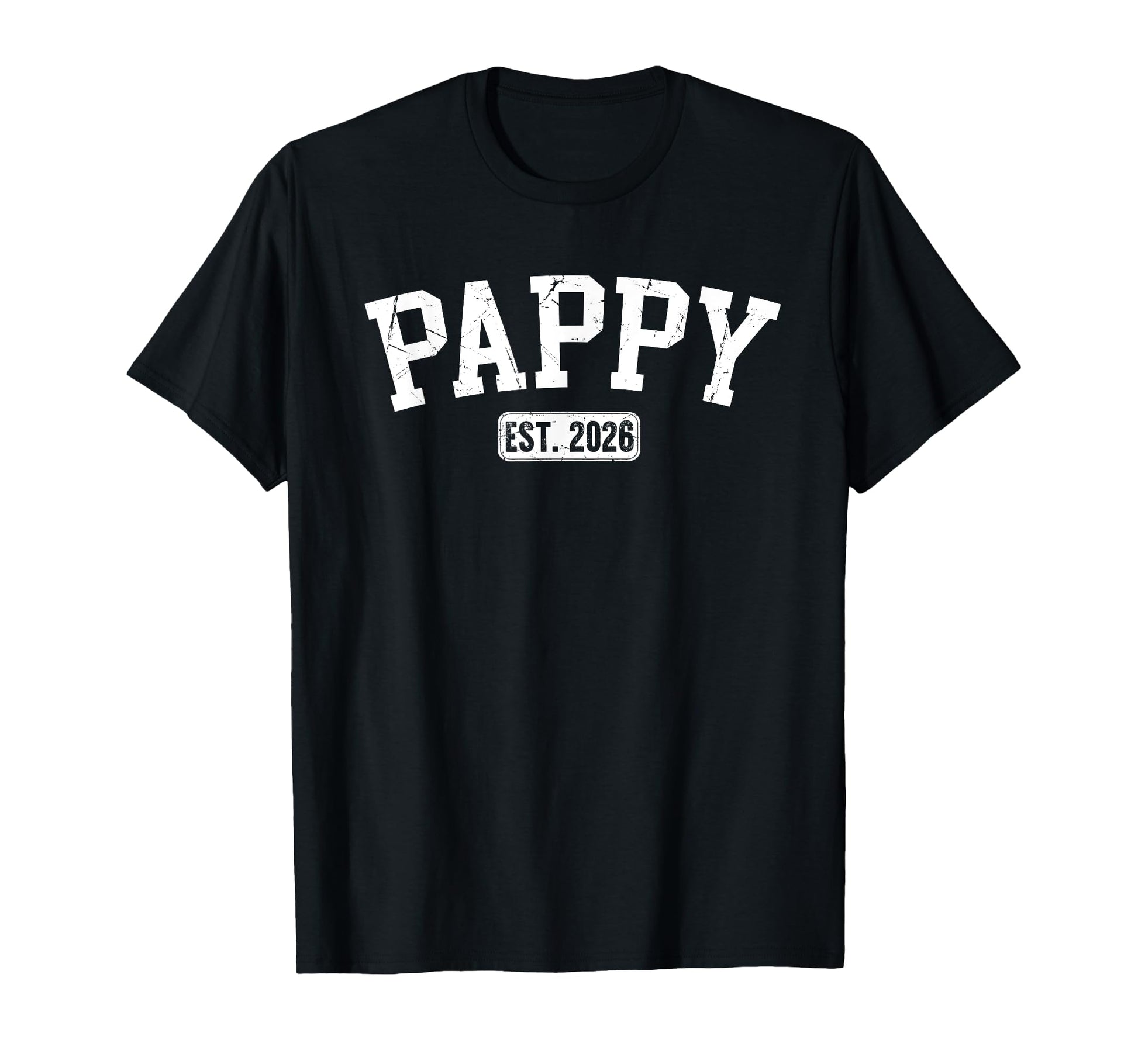 Promoted To Pappy Est 2026 Grandpa T-Shirt - Fun Novelty Design Men Women - T-Shirt, Sweatshirt, Hoodie