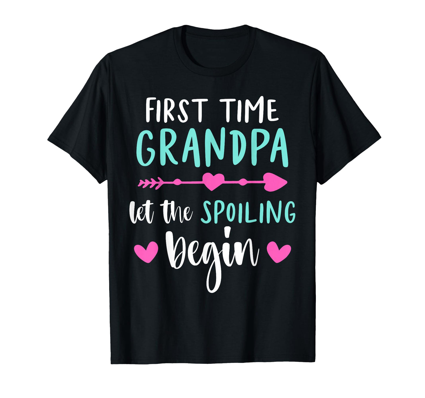 First Time Grandpa Let Spoiling Begin T-Shirt - Aesthetic Graphic Unisex - T-Shirt, Sweatshirt, Hoodie