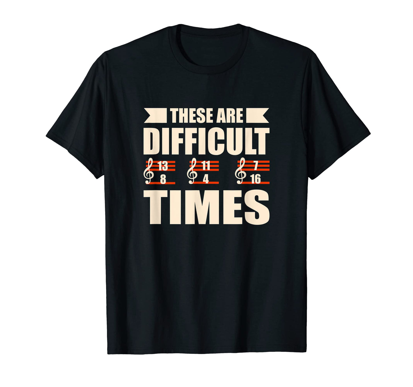 These Are Difficult Times Funny T-Shirt - Minimalist Print Men Women - T-Shirt, Sweatshirt, Hoodie