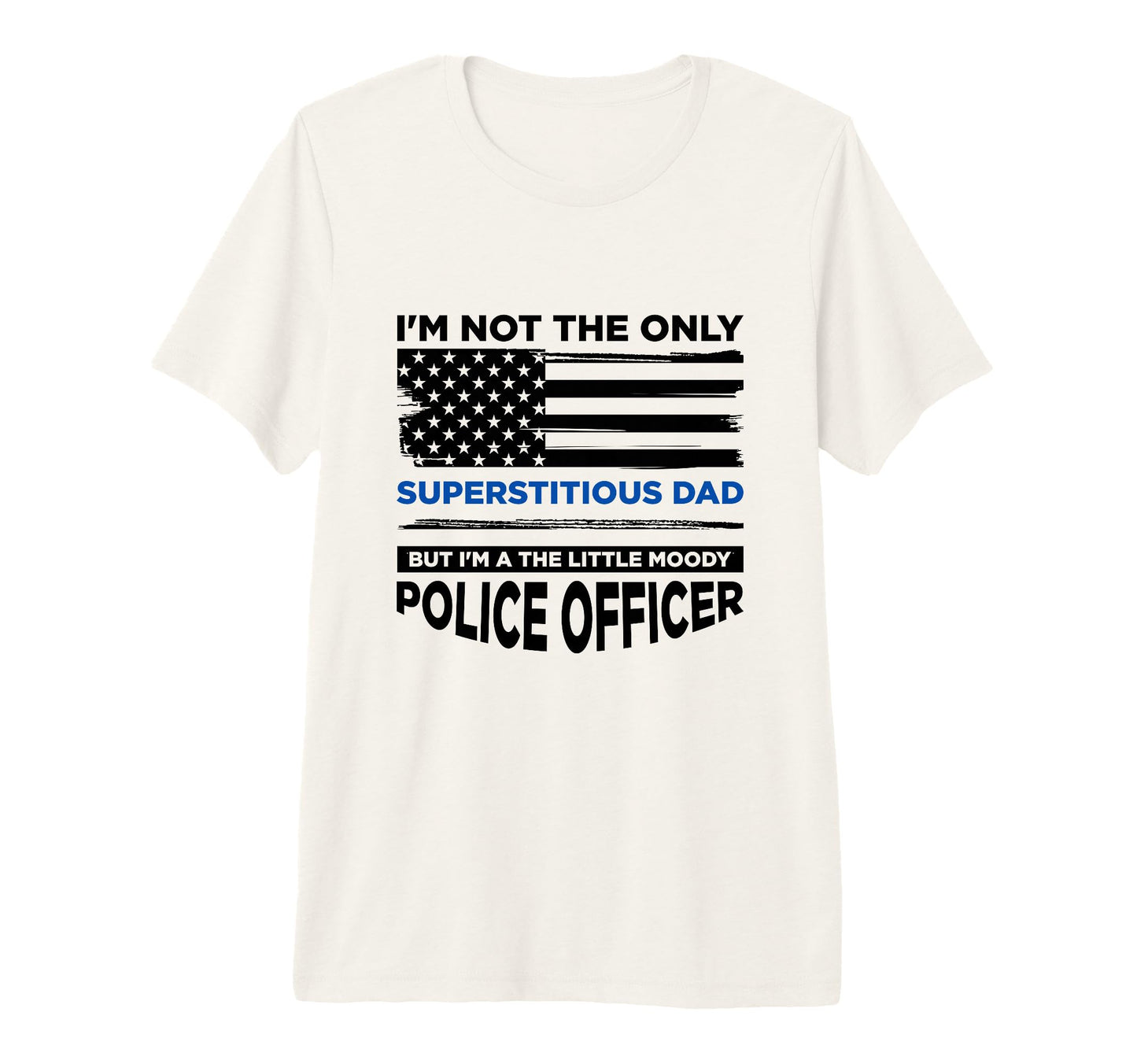 Mens Thin Blue Line Im Not Only T-Shirt - Streetwear Style Unisex - T-Shirt, Sweatshirt, Hoodie