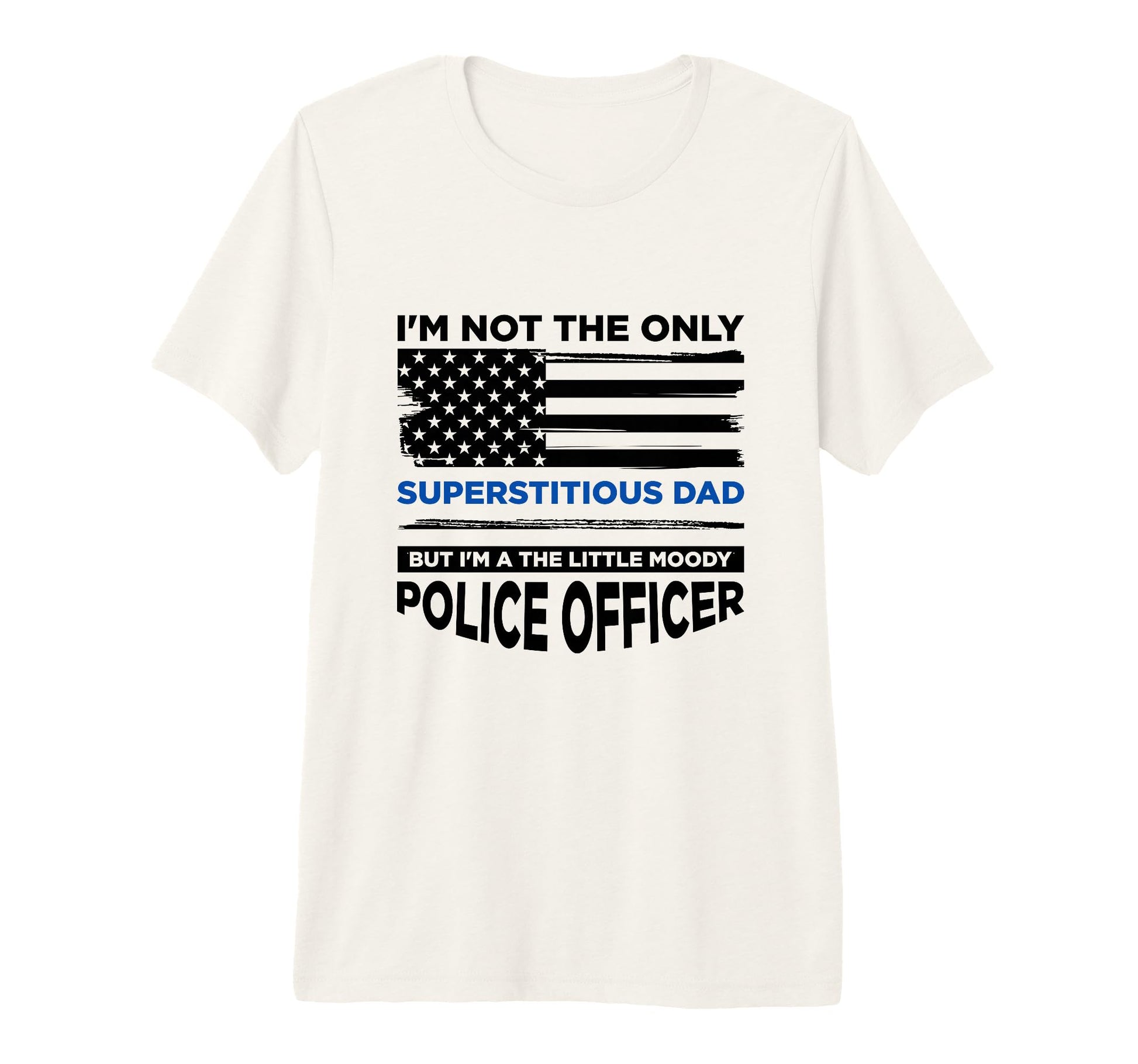 Mens Thin Blue Line Im Not Only T-Shirt - Streetwear Style Unisex - T-Shirt, Sweatshirt, Hoodie