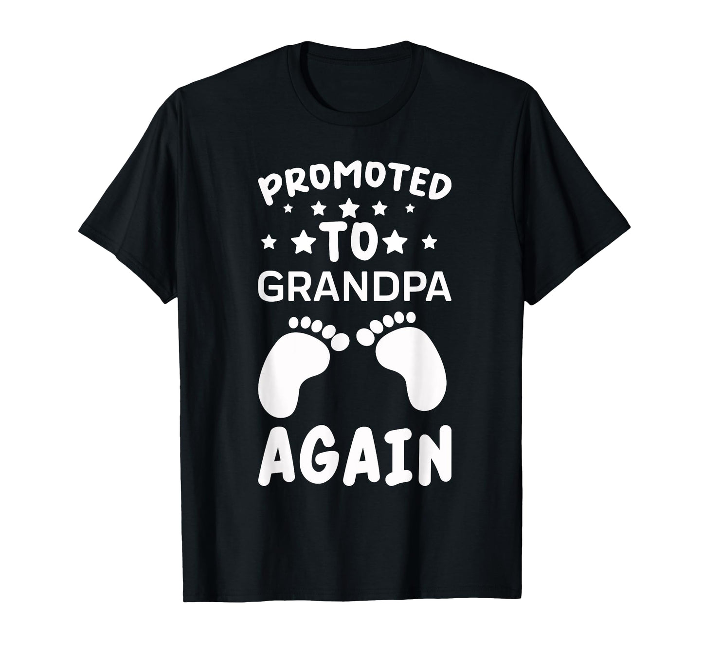 Im Going To Be Grandpa Again T-Shirt - Casual Everyday Wear for Adults - T-Shirt, Sweatshirt, Hoodie