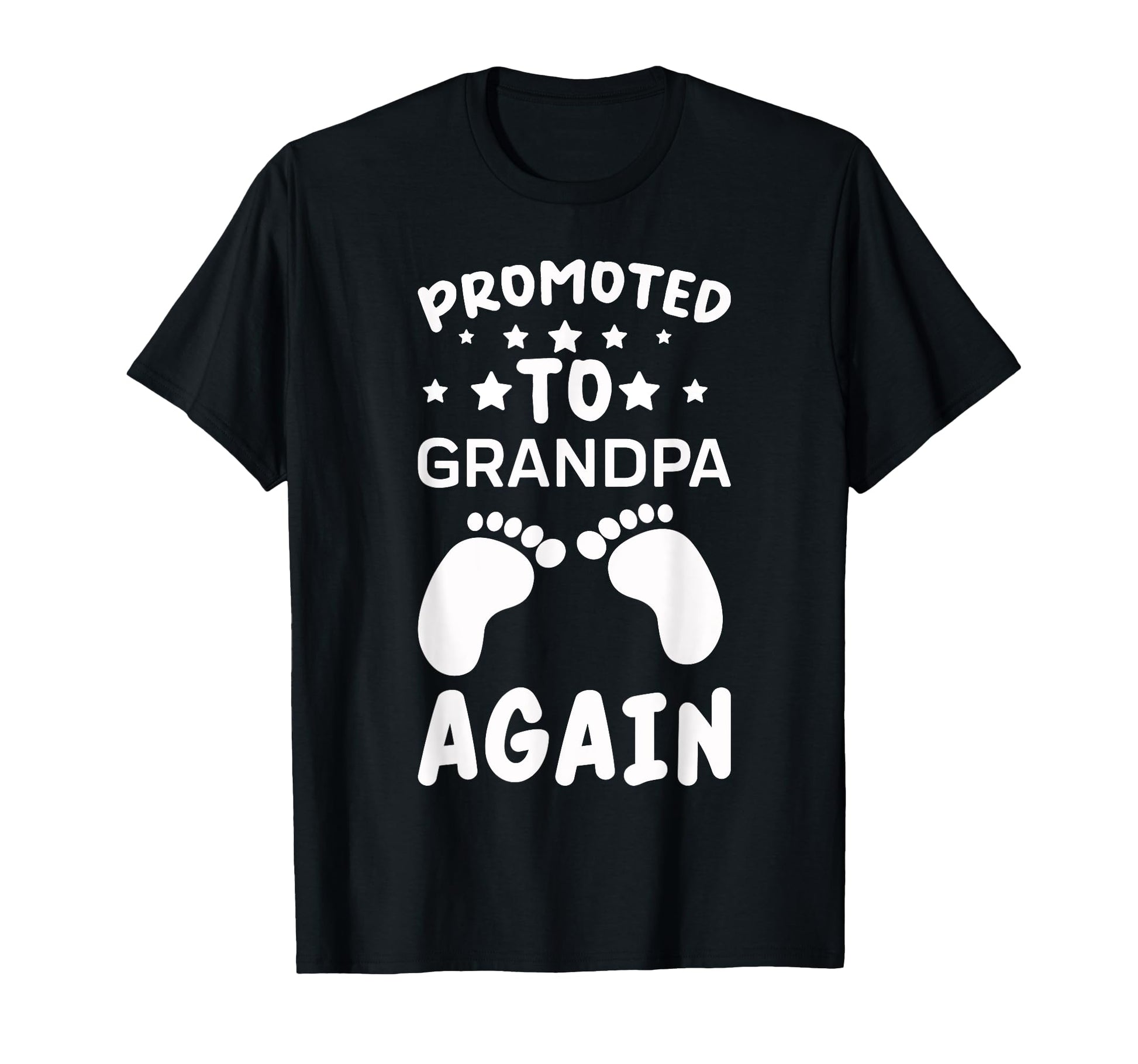 Im Going To Be Grandpa Again T-Shirt - Casual Everyday Wear for Adults - T-Shirt, Sweatshirt, Hoodie
