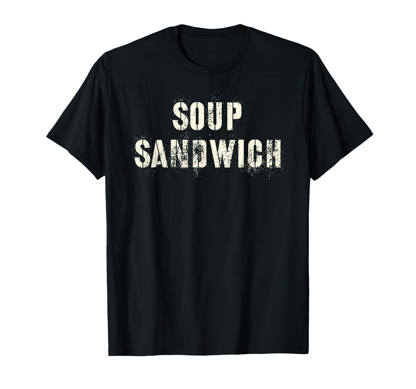 Soup Sandwich Proud Our Troop Military T-Shirt - Unique Graphic for Adults - T-Shirt, Sweatshirt, Hoodie