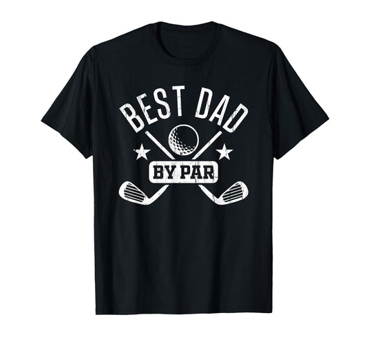 Best Dad Par Golf Dad Fathers Day T-Shirt - Custom Art Print Men Women - T-Shirt, Sweatshirt, Hoodie