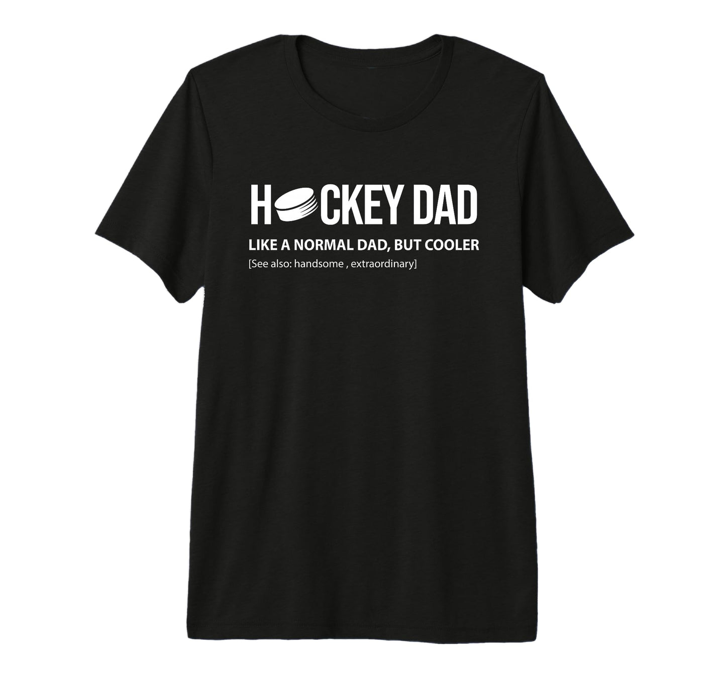 Mens Hockey Dad Like Normal Dad But T-Shirt - Custom Art Print Men Women - T-Shirt, Sweatshirt, Hoodie