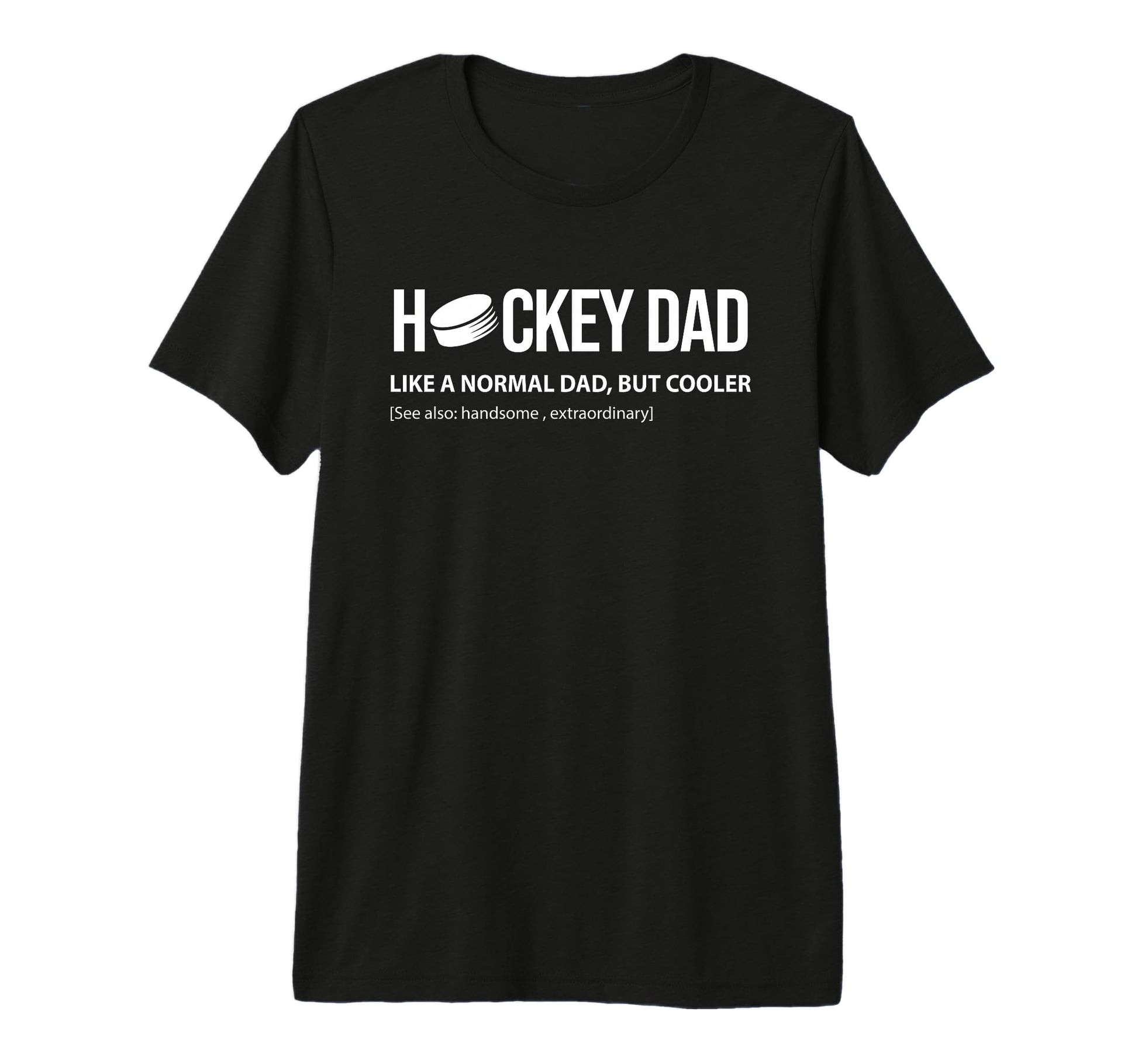 Mens Hockey Dad Like Normal Dad But T-Shirt - Custom Art Print Men Women - T-Shirt, Sweatshirt, Hoodie