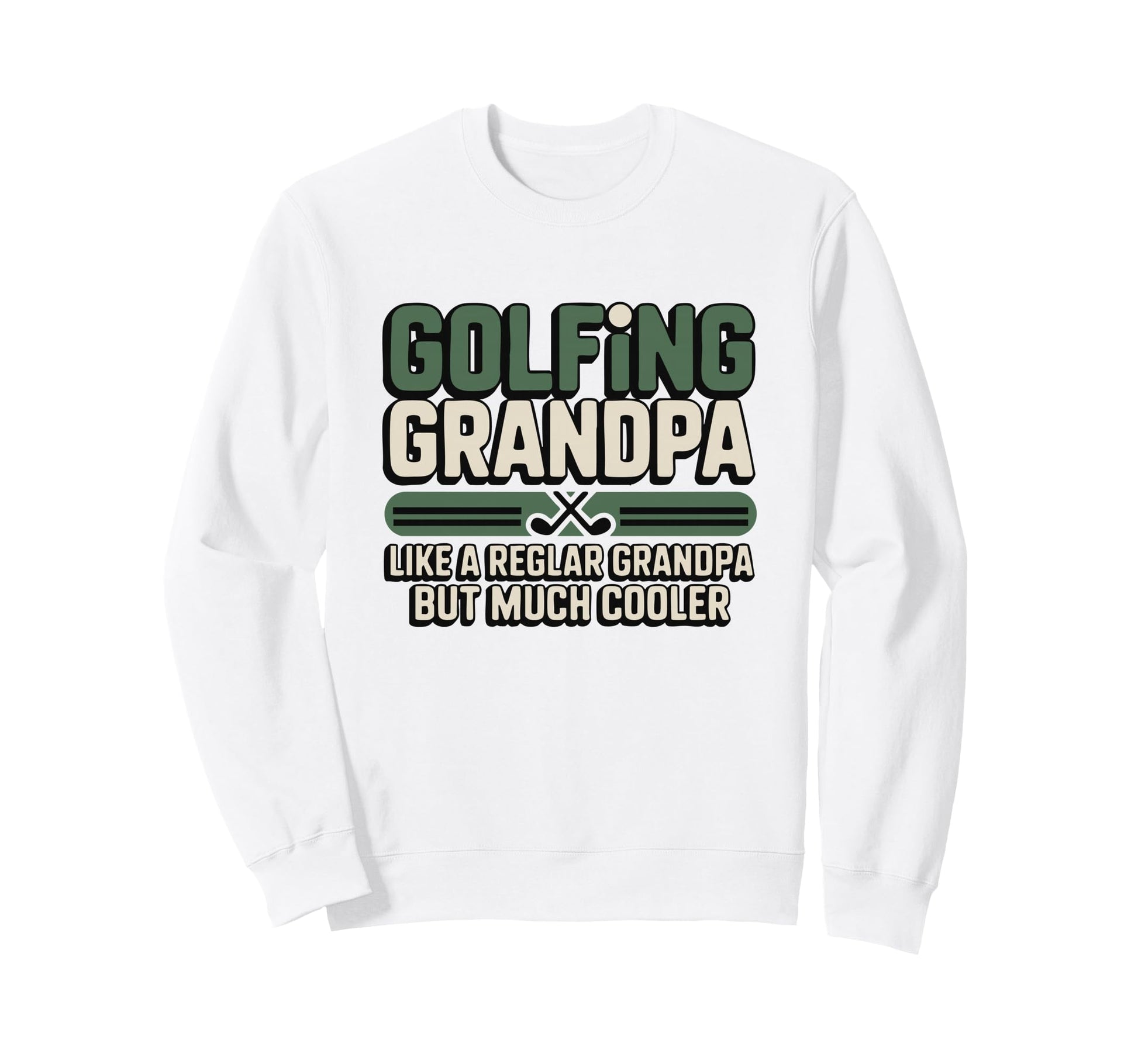 Golfing Grandpa Like Regular Sweatshirt - Custom Art Print for Adults - T-Shirt, Sweatshirt, Hoodie
