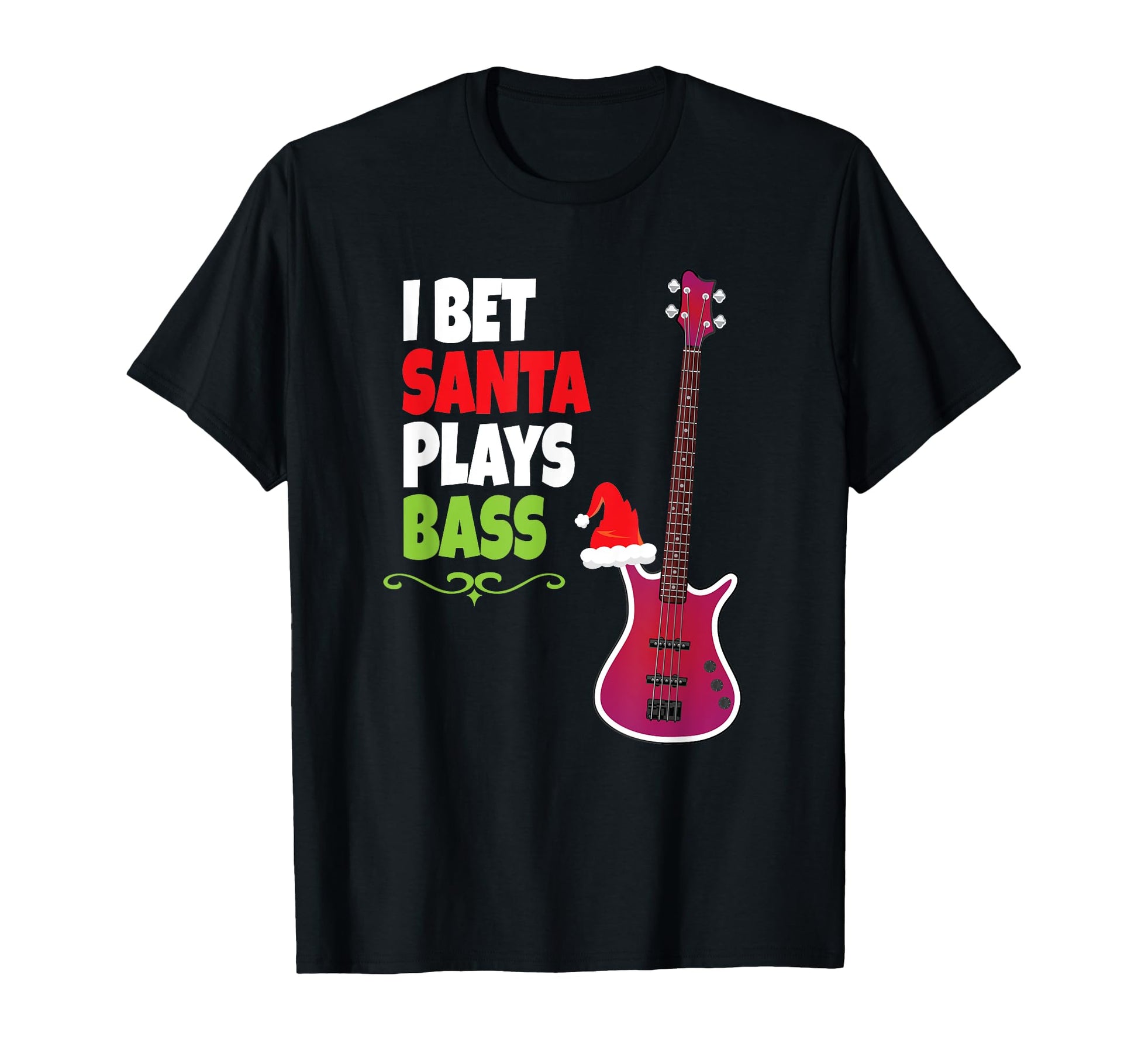 Gift Bass Guitar Player Santa T-Shirt - Fun Novelty Design Men Women - T-Shirt, Sweatshirt, Hoodie