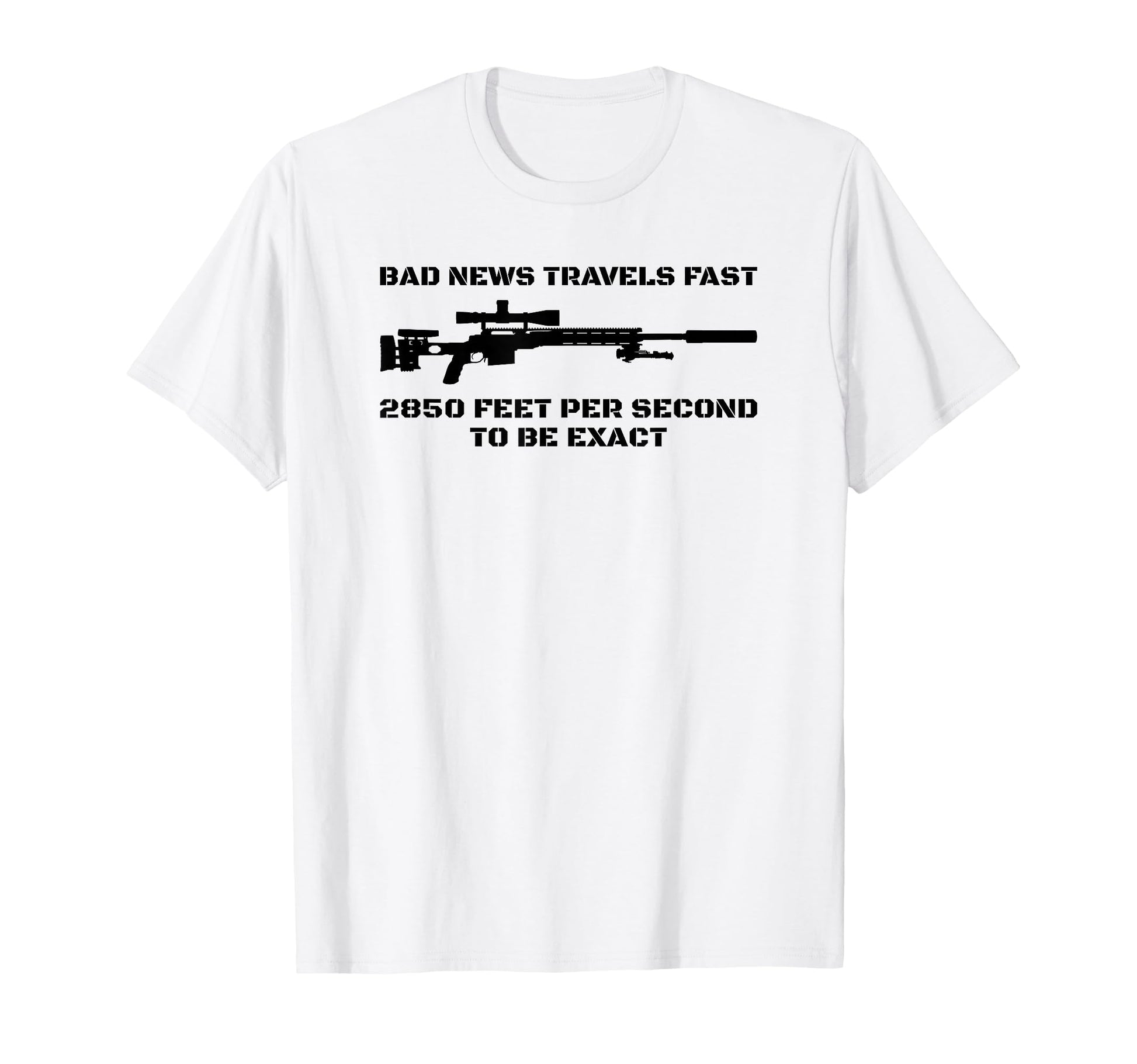 Bad News Sniper Rifle Army Joke Military T-Shirt - Graphic Print Men Women - T-Shirt, Sweatshirt, Hoodie