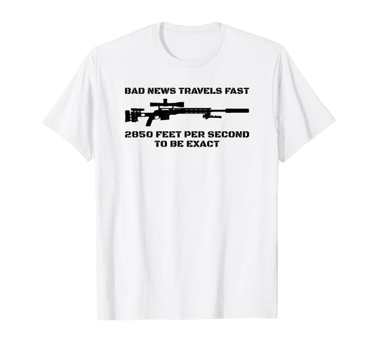 Bad News Sniper Rifle Army Joke Military T-Shirt - Graphic Print Men Women - T-Shirt, Sweatshirt, Hoodie